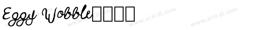Eggy Wobble字体转换